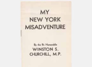 The only surviving copy of My New York Misadventure by Winston Churchill