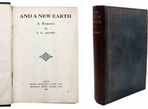 And a New Earth. A Romance by Charles Ernest Jacomb