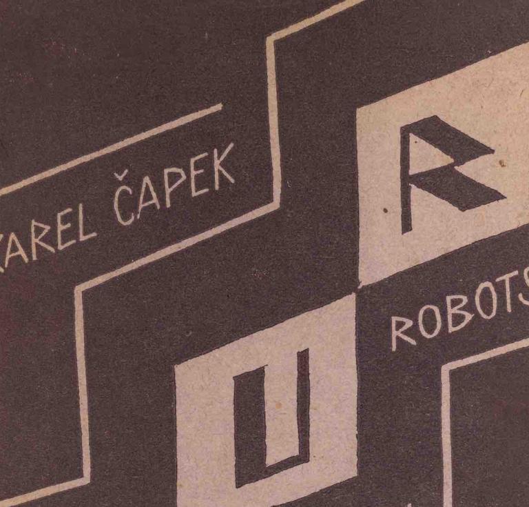 Karel Čapek's R.U.R. Rossum's Universal Robots
