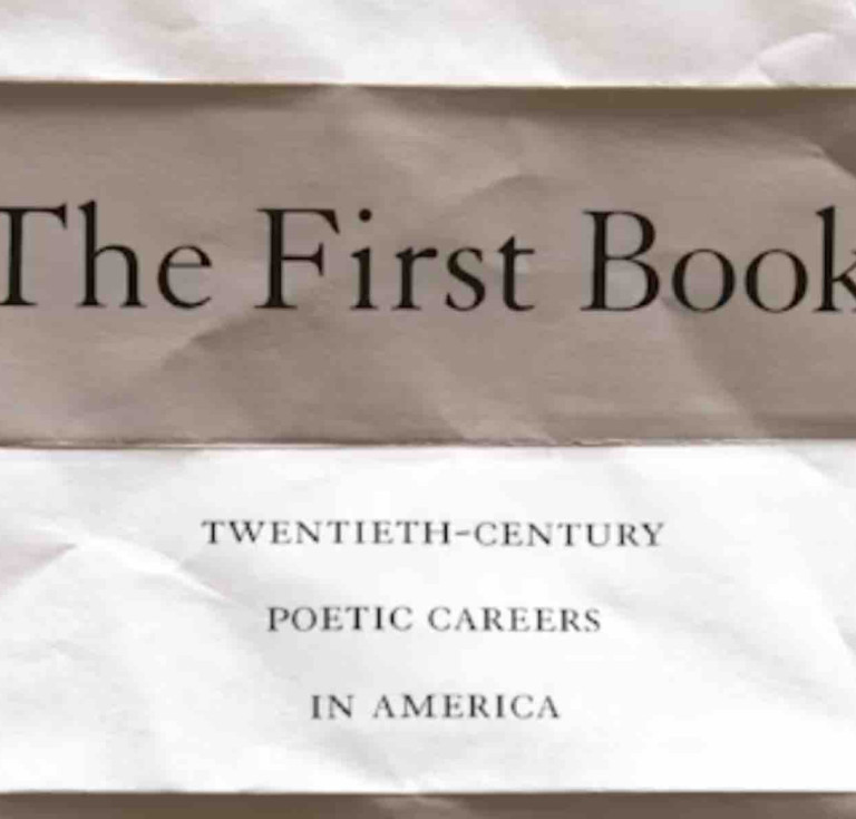 The First Book: Twentieth-Century Poetic Careers in America by Jesse Zuba